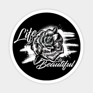 Life Is Beautiful Magnet